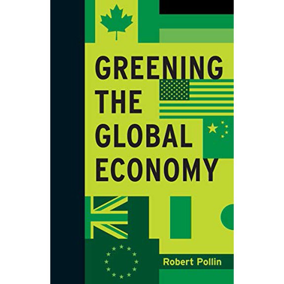 Pre-Owned Greening the Global Economy (Hardcover) 0262028239 9780262028233