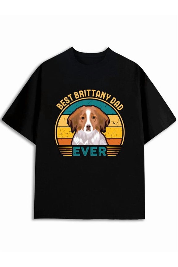 Best Brittany Dad Ever men printed t-shirt black funny elegant Summer Beach Day Vacation T-Shirt Classic Unisex Shirt Cotton tshirts Casual Unisex Shirt Cotton tshirts