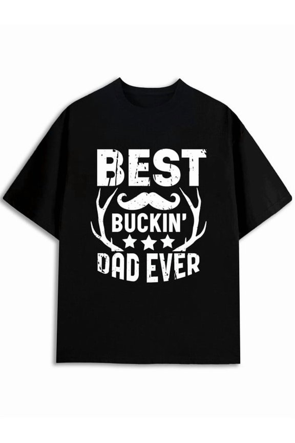 Best Buckin' Dad Ever Tee mens comfort colors tshirt black elegant limited edition Perfect for exercise Fashion Unisex Shirt Crewneck tshirts