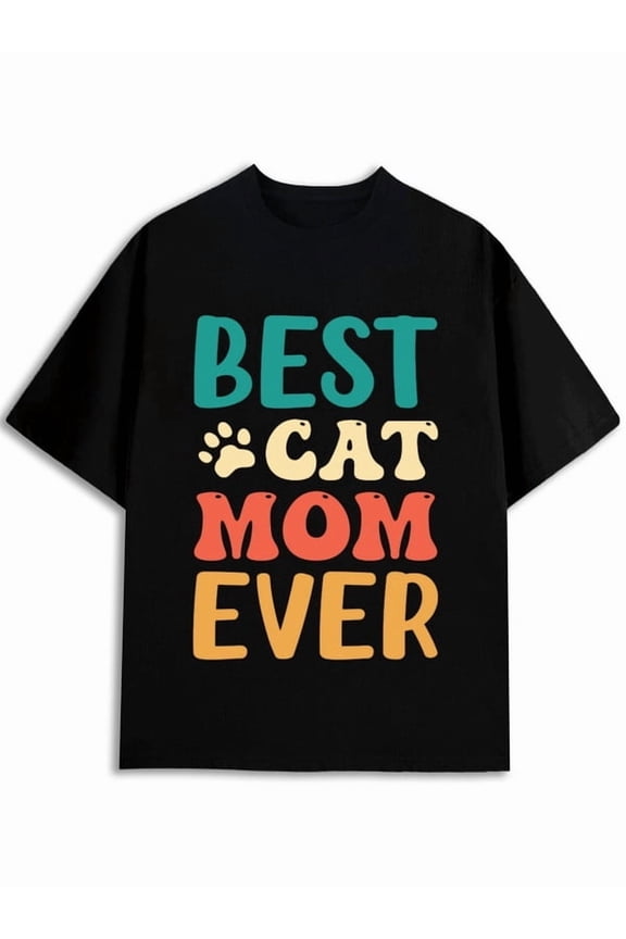 Best Cat Mom Ever Tee Men round neck T-shirt black summer graphic tees Refreshing and lightweight, perfect for summer sports and leisure wear