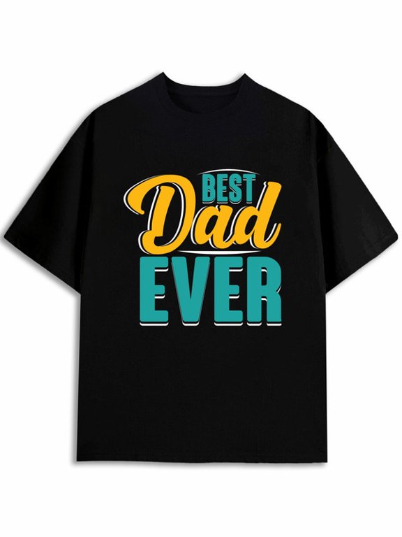 Best Dad Ever T-Shirt men's graphic t shirts black graphic tees top New spring and fall printed T-shirts, fashionable and trendy Funny Unisex Shirt Graphic tshirts