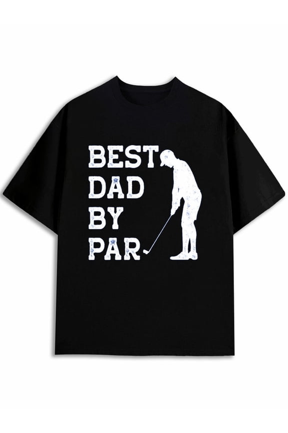 Best Dad by Par Golf Tee men's t shirts black short graphic Summer Beach Day Vacation T-Shirt Fashion Unisex Shirt Graphic Tee tshirts Classic Unisex Shirt Cotton tshirts