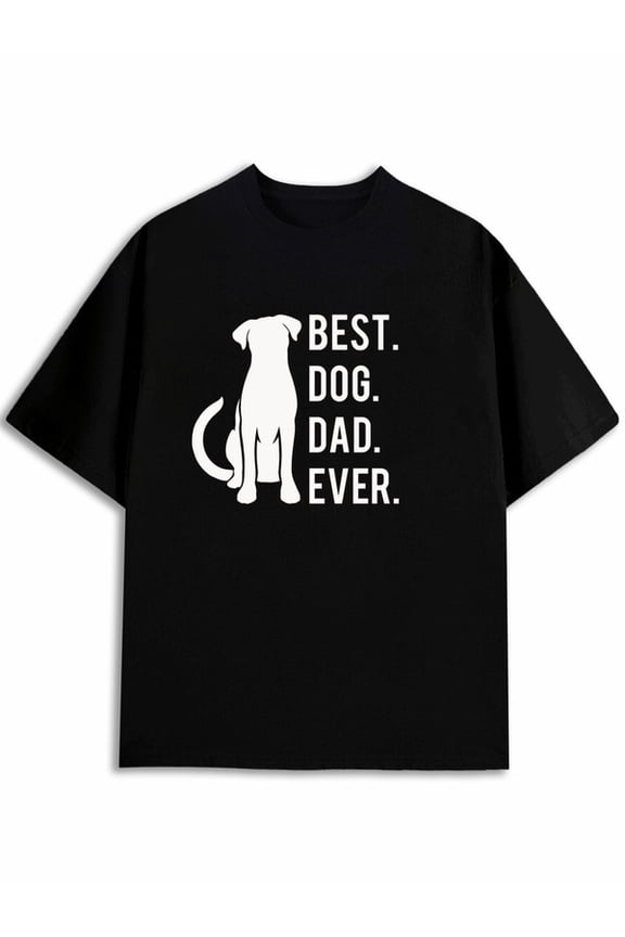 Best Dog Dad Ever T-Shirt Men's graphic t shirts black summer gifts Fashionable summer T-shirt, machine washable Unique Design Unisex Shirt Graphic Tee tshirts