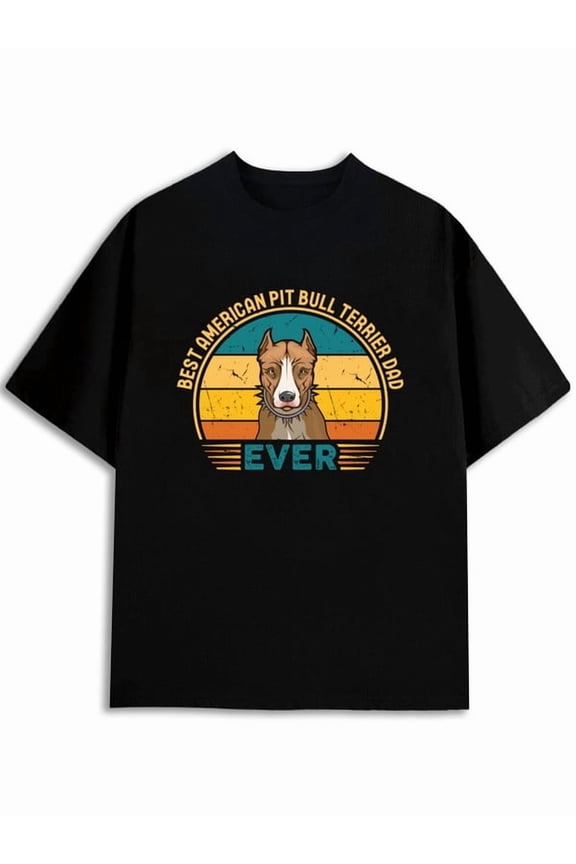 Best Pit Bull Dad Ever Tee mens Crew neck T-shirts black graphic short summer and spring season Vintage Unisex Shirt Short Sleeve tshirts