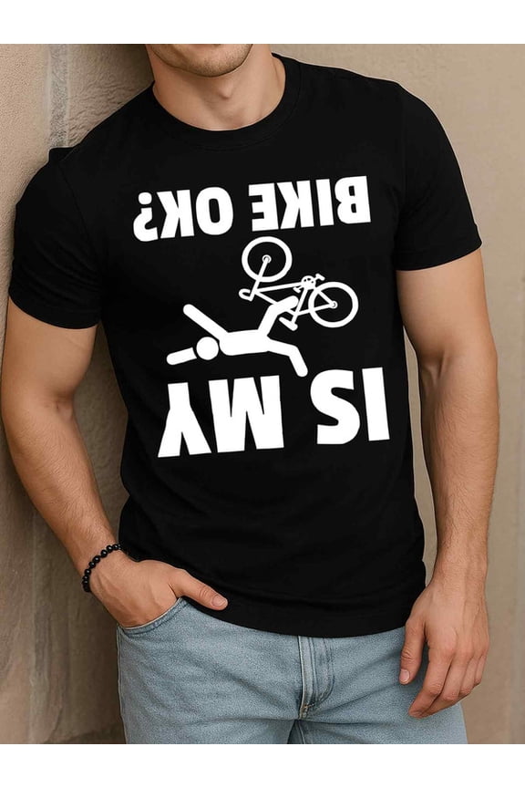 Is My Bike OK? Mens t shirts black top casual All-season fitness top, stylish athletic look, durable activewear Retro Unisex Shirt Cotton tshirts