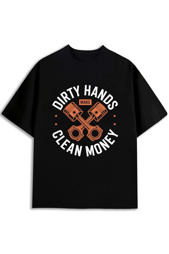 Dirty Hands Clean Money Tee Men Crew neck T-shirts black 2026 gifts Breathable fabric, crew neck, short sleeves Basic Unisex Shirt Graphic tshirts