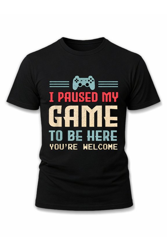 Game Pauser's Welcome Tee men's t-shirt black casual limited edition Soft and comfortable Unique Design Unisex Shirt Graphic Tee tshirts