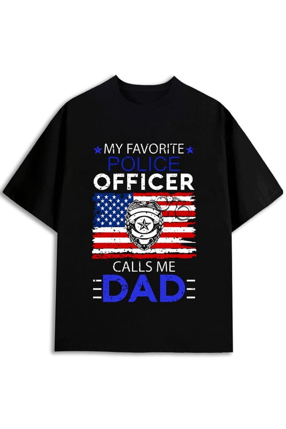 Dad's Favorite Police Dad Shirt men's funny t shirts black elegantly casual Weekend casual wear Casual sportswear Casual Unisex Shirt Graphic tshirts