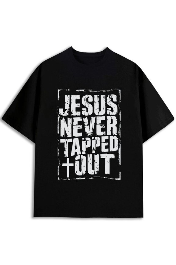 Jesus Never Tapped Out Tee men round neck T-shirt black top casual Wearable year-round Perfect for exercise Funny Unisex Shirt Crewneck tshirts
