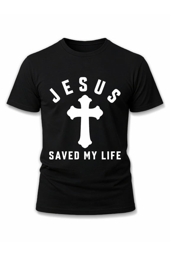 Jesus Saved My Life Tee men's t shirt black graphic top For summer Casual Daily Wear Weekend casual wear Original Unisex Shirt Short Sleeve tshirts
