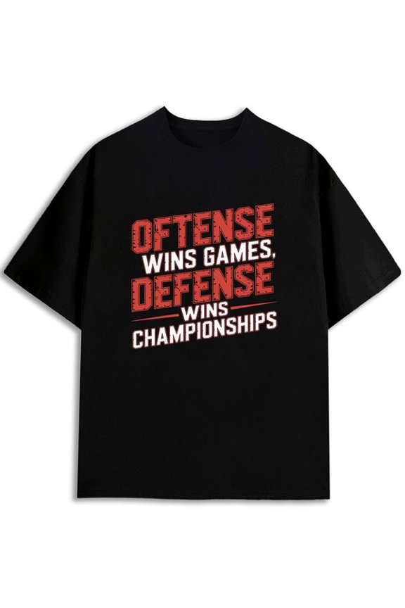 Offense Wins Games, Defense Wins Championships men's funny t shirts black limited edition funny Original Unisex Shirt Cotton tshirts