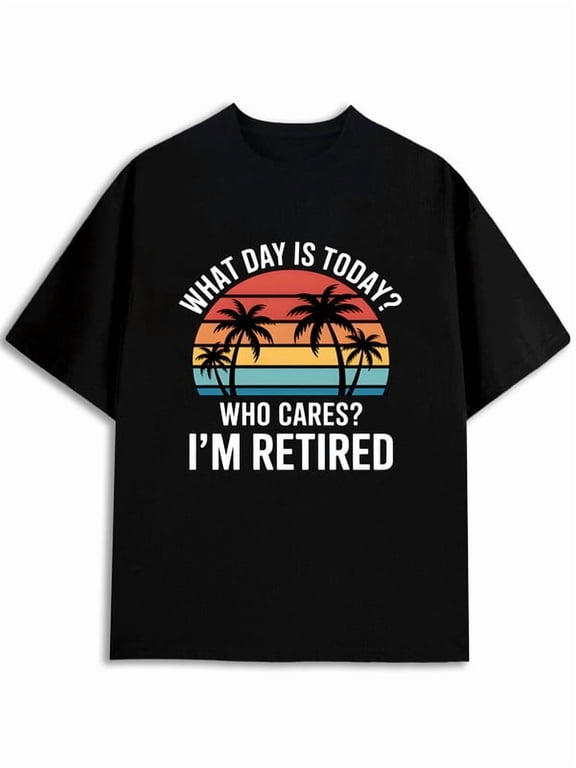 Retired Fun Retirement Tee men's t shirt black gifts limited edition Everyday and weekend wear Hip-hop streetwear Classic Unisex Shirt Printed tshirts