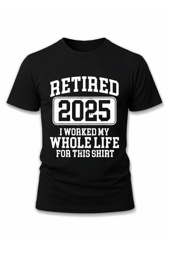 Retirement 2025 Shirt Men round neck T-shirt black gifts short Comfortable loose T-shirt Original Unisex Shirt Short Sleeve tshirts