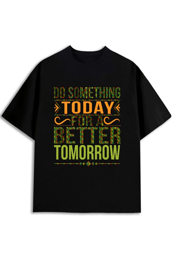 Tomorrow's Better Today Men's comfort colors tshirt black top elegantly Unique designs, summer prints Retro Unisex Shirt Printed tshirts