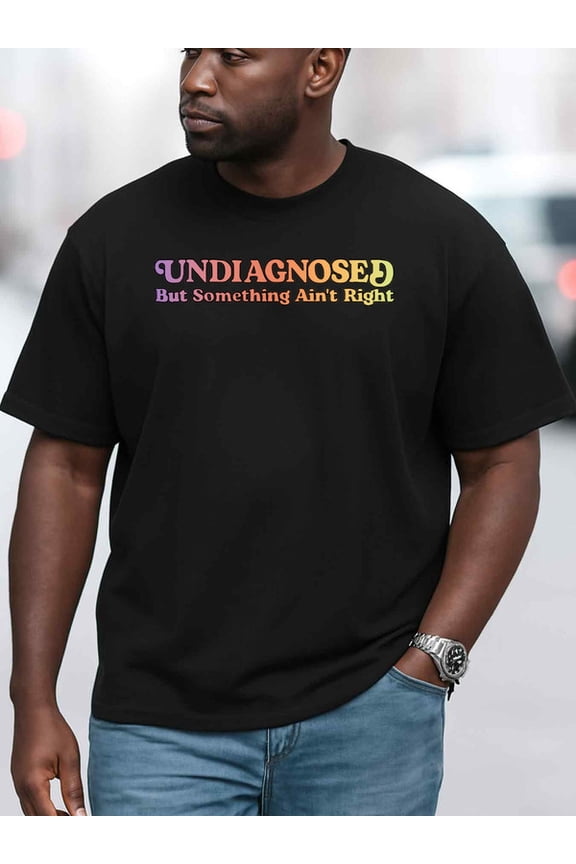 Undiagnosed: Something's Off for men Crew neck T-shirts black elegantly limited edition Daytime and weekend wear Classic Unisex Shirt Cotton tshirts