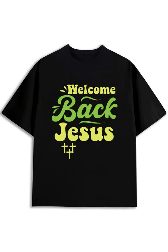 Welcome Back Jesus T-Shirt Crew neck T-shirts for Men graphic summer gifts black Daytime and weekend wear Spring and summer outdoor wear Comfortable loose-fit T-shirt Soft &