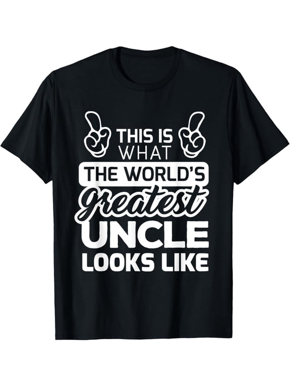 World's Greatest Uncle Best Uncle Ever T-Shirt T-ShirtPure cotton short-sleeved shirts for both men and women