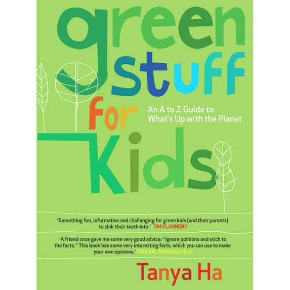 Greeniology Green Stuff for Kids: An A to Z Guide to What's Up with the Planet, (Paperback)