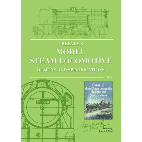 Greenly's Model Steam Locomotive Designs and Specifications, (Paperback)