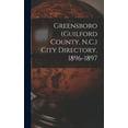 thumbnail image 1 of Greensboro Guilford County, N.C. City Directory, 1896-1897 Hardcover 1013319443 9781013319440 Anonymous, 1 of 1