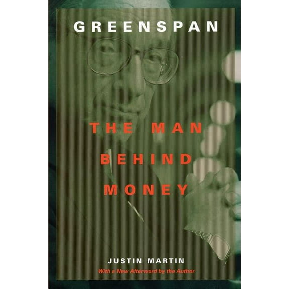 Greenspan : The Man Behind Money (Paperback)