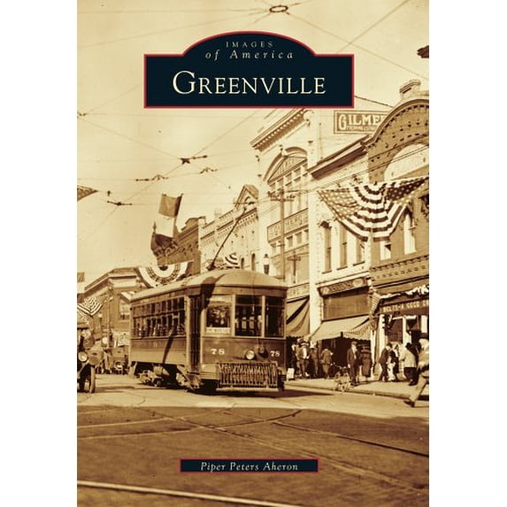 Pre-Owned Greenville (SC) (Images of America), 9780738515502, 0738515507, Paperback, Revised edition