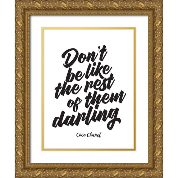 Greenwood, Amanda 19x24 Gold Ornate Wood Framed with Double Matting Museum Art Print Titled - Dont Be Like The Rest