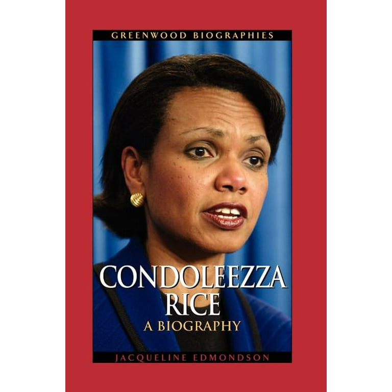 Greenwood Biographies Condoleezza Rice: A Biography