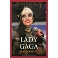thumbnail image 1 of Greenwood Biographies Lady Gaga: A Biography, (Hardcover), 1 of 1