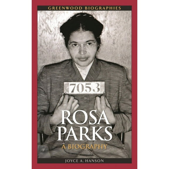 Greenwood Biographies Rosa Parks: A Biography, (Hardcover)