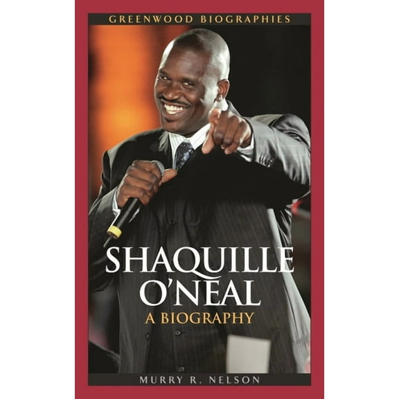 Greenwood Biographies Shaquille O'Neal: A Biography, (Hardcover)