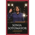 thumbnail image 1 of Greenwood Biographies Sonia Sotomayor: A Biography, (Hardcover), 1 of 1