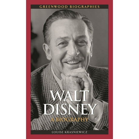Greenwood Biographies Walt Disney: A Biography, (Hardcover)