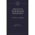 thumbnail image 1 of Greenwood Educators' Reference Collectio Issues in Web-Based Pedagogy: A Critical Primer, (Hardcover), 1 of 1