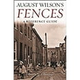thumbnail image 1 of Greenwood Guides to Literature August Wilson's Fences: A Reference Guide, (Hardcover), 1 of 1