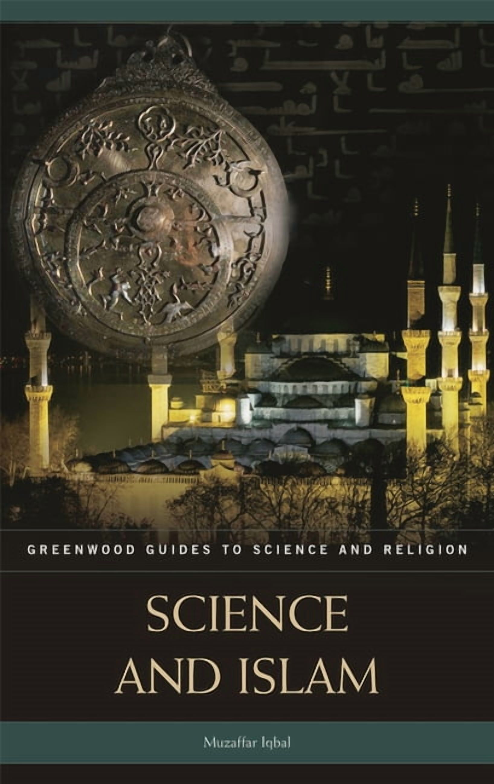 Greenwood Guides to Science and Religion Science and Islam, (Hardcover)