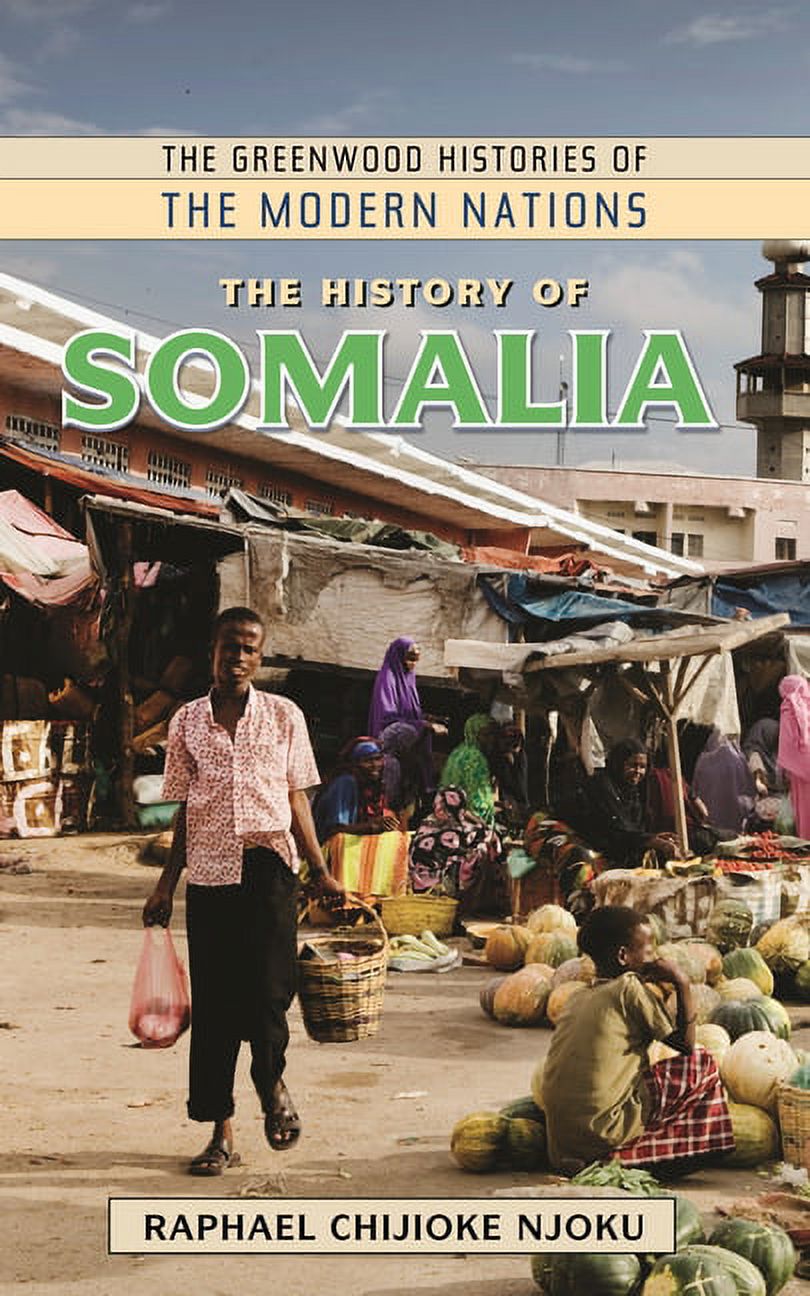 Greenwood Histories of the Modern Nation The History of Somalia, (Hardcover)