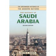 Greenwood Histories of the Modern Nation The History of Saudi Arabia, Hardcover