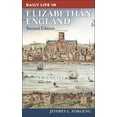 thumbnail image 1 of Greenwood Press Daily Life Through Histo Daily Life in Elizabethan England, (Hardcover), 1 of 1