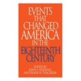 thumbnail image 1 of Pre-Owned Events That Changed America in the Eighteenth Century (Hardcover) 0313290822 9780313290824, 1 of 1