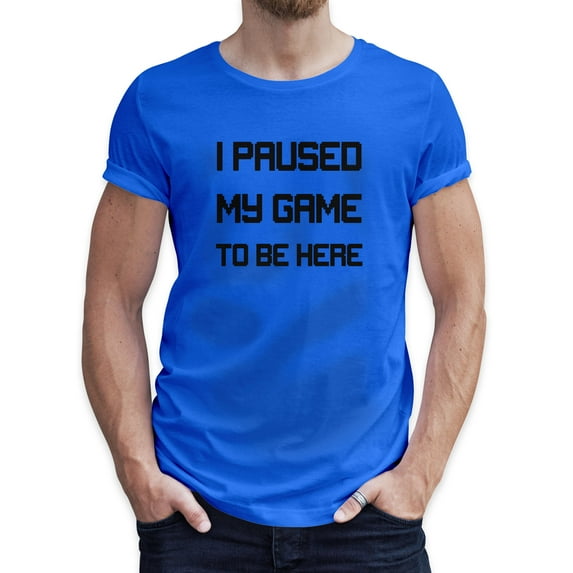 Greenyef Graphics I Paused My Game to Be Here Gamer Gift Funny Tee Men's T-Shirt Style-10 (Royal Blue & Black, Small)