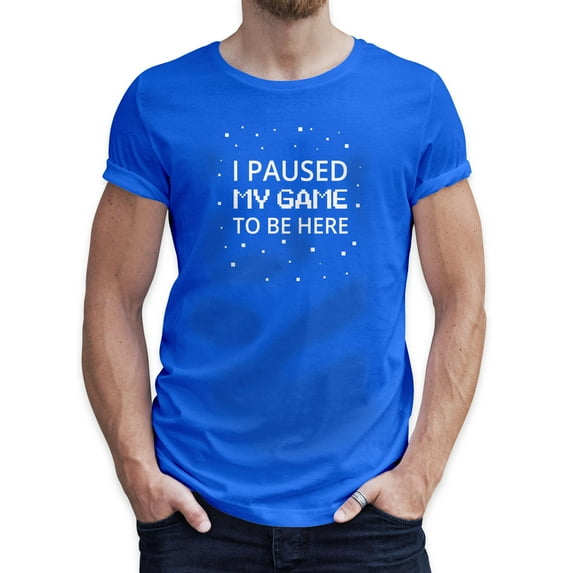 Greenyef Graphics I Paused My Game to Be Here Gamer Gift Funny Tee Men's T-Shirt Style-14 (Royal Blue & White, Medium)