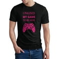 thumbnail image 1 of Greenyef Graphics I Paused My Game to Be Here Gamer Gift Funny Tee Men's T-Shirt Style-23 (Black & Pink, Medium), 1 of 6
