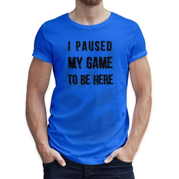 Greenyef Graphics I Paused My Game to Be Here Gamer Gift Funny Tee Men's T-Shirt Style-31 (Royal Blue & Black, Small)
