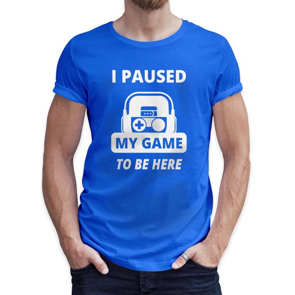 Greenyef Graphics I Paused My Game to Be Here Gamer Gift Funny Tee Men's T-Shirt Style-39 (Royal Blue & White, Medium)