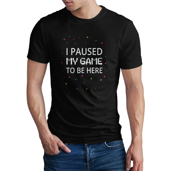 Greenyef Graphics I Paused My Game to Be Here Video Gamer Gift for Men Teenagers Gaming Funny Graphic T-Shirt Style-15 (Black, Large)