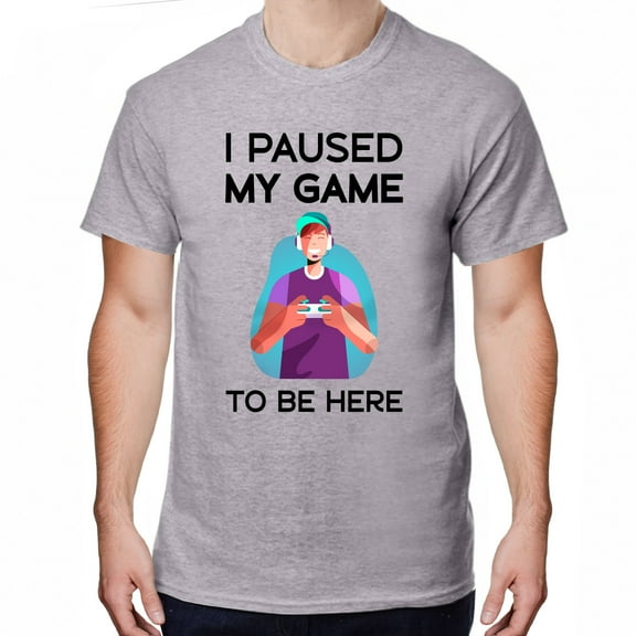Greenyef Graphics I Paused My Game to Be Here Video Gamer Gift for Men Teenagers Gaming Funny Graphic T-Shirt Style-20 (Gray, Large)