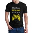 thumbnail image 1 of Greenyef Graphics I Paused My Game to Be Here Video Gamer Gift for Men Teenagers Gaming Funny Graphic T-Shirt Style-22 (Black, X-Large), 1 of 6