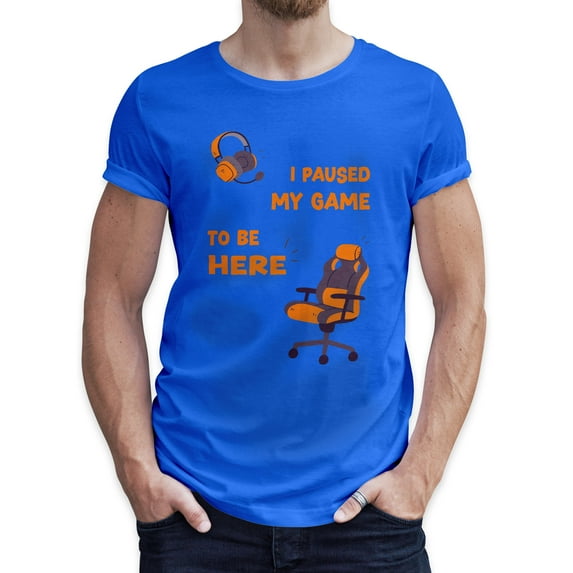 Greenyef Graphics I Paused My Game to Be Here Video Gamer Gift for Men Teenagers Gaming Funny Graphic T-Shirt Style-45 (Royal Blue, Small)