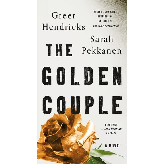 Greer Hendricks: The Golden Couple: A Novel (Paperback)